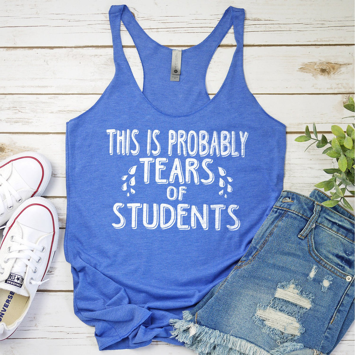 This is Probably Tears of Students - Tank Top Racerback