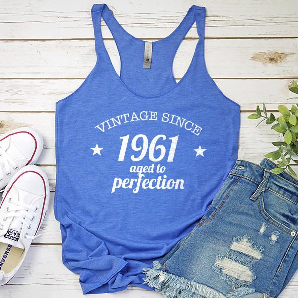 Vintage Since 1961 Aged to Perfection 60 Years Old - Tank Top Racerback