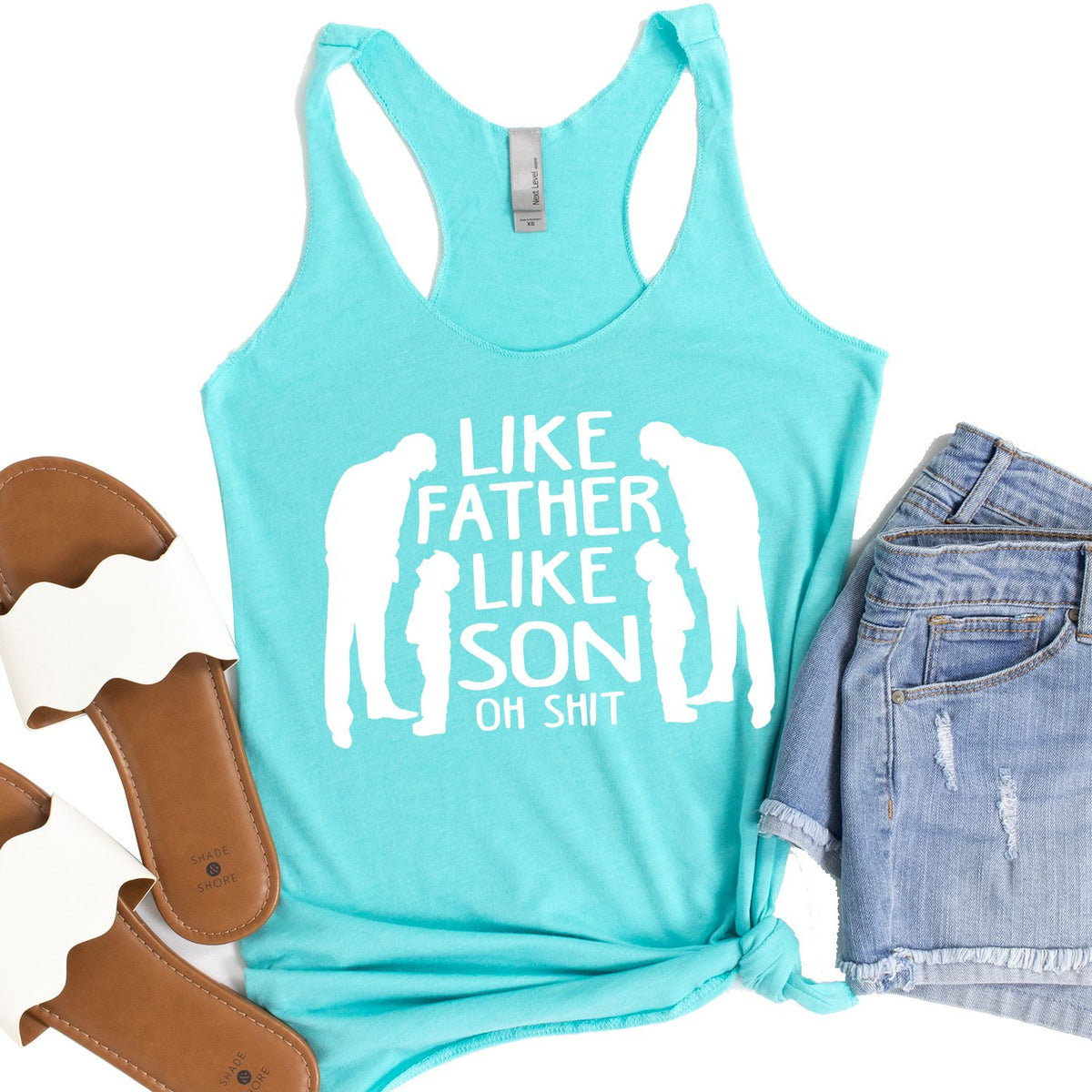 Like Father Like Son Oh Shit - Tank Top Racerback