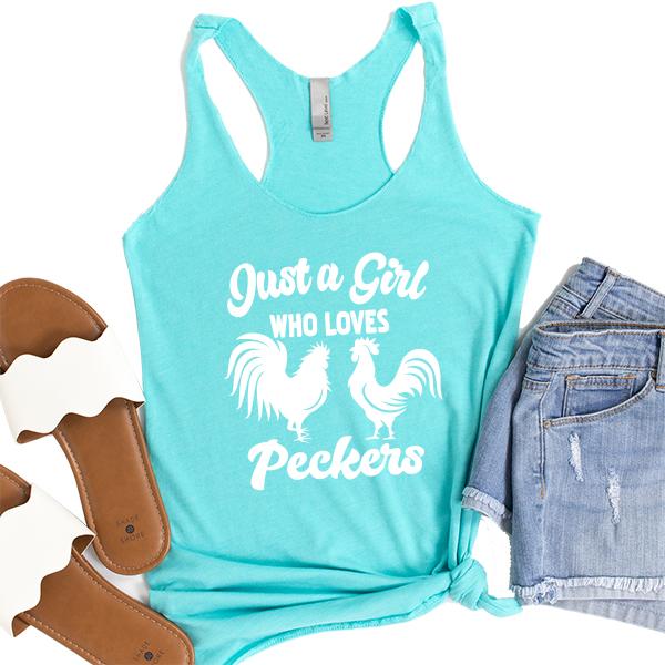 Just A Girl Who Loves Peckers - Tank Top Racerback