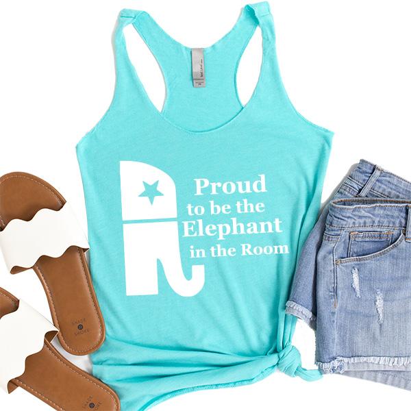 Proud To Be The Elephant in the Room - Tank Top Racerback