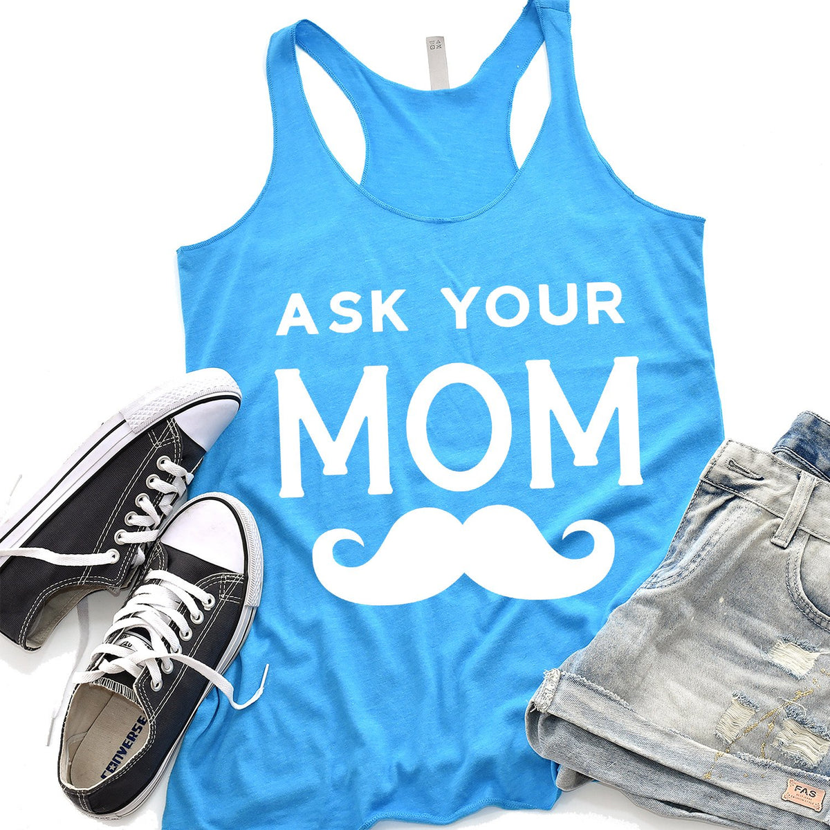 Ask Your Mom with Mustache - Tank Top Racerback