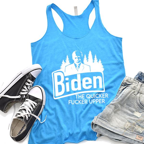 Joe Biden The Quicker Fucker Upper - Tank Top Racerback