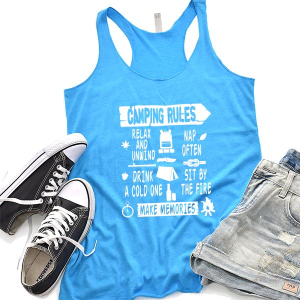 Camping Rules Relax and Unwind Nap Often Drink a Cold One Sit By the Fire Make Memories - Tank Top Racerback