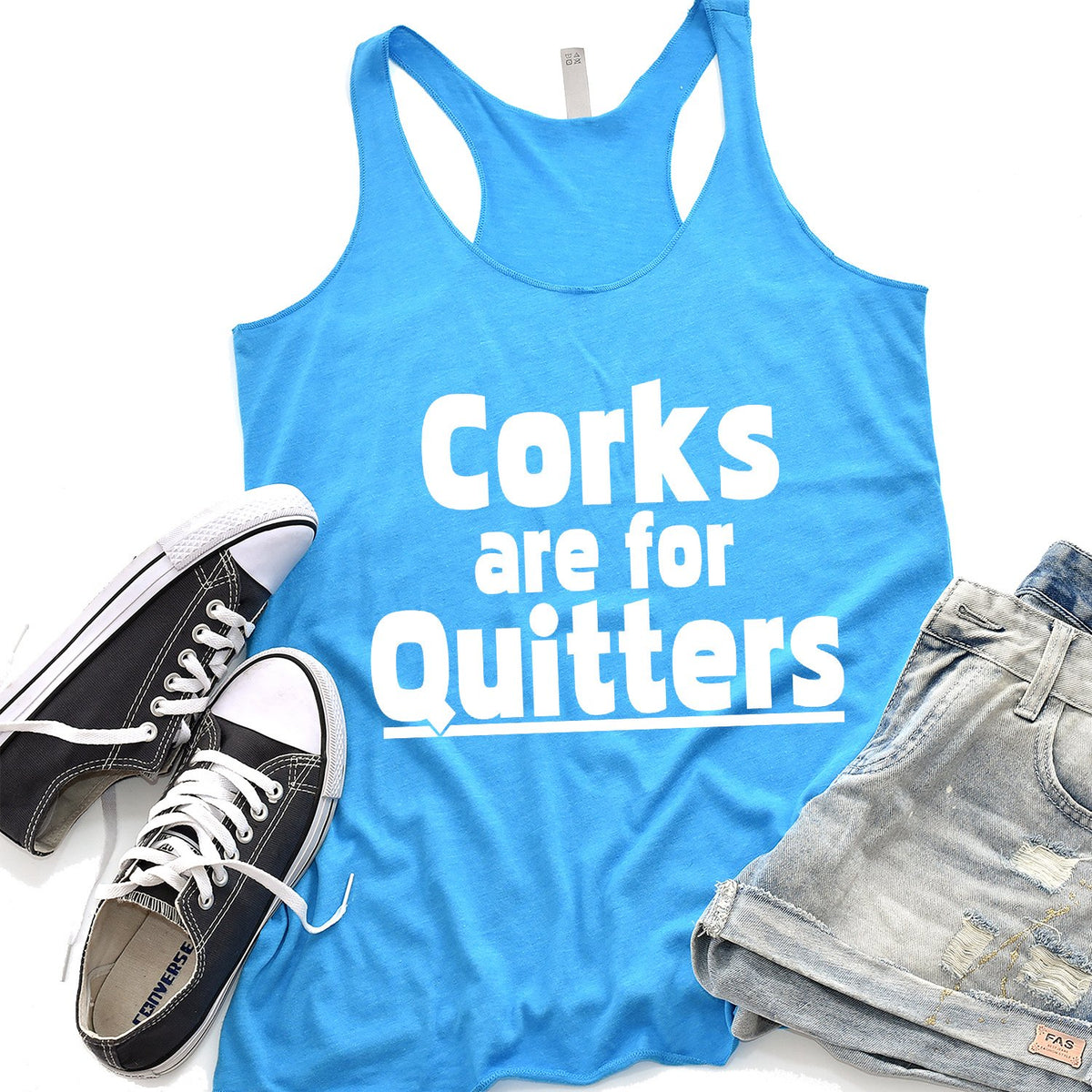 Corks Are For Quitters - Tank Top Racerback