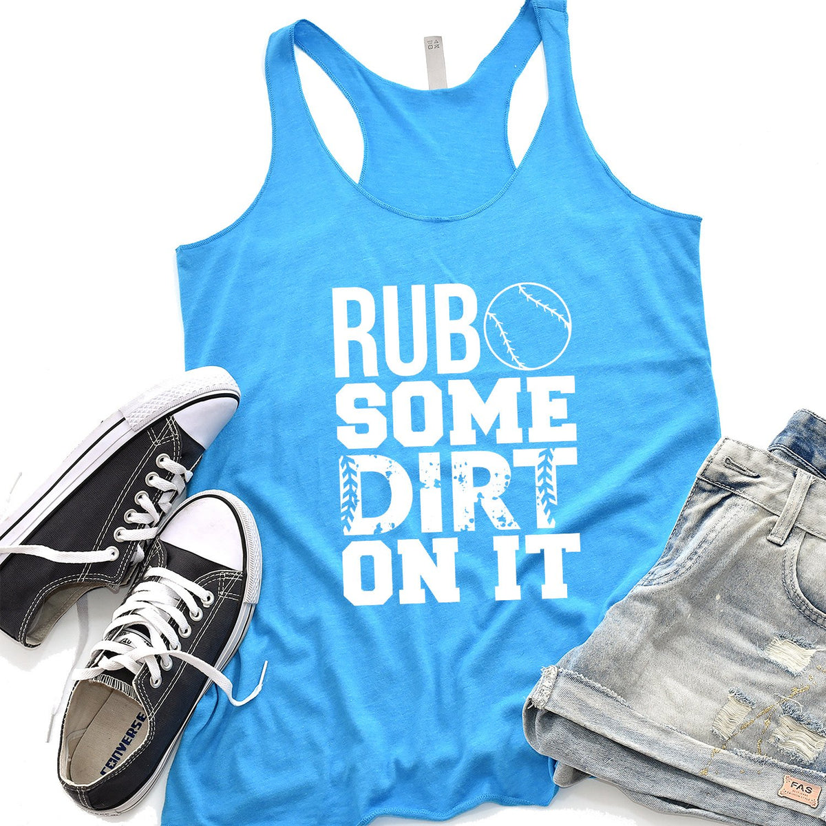 Rub Some Dirt On It - Tank Top Racerback