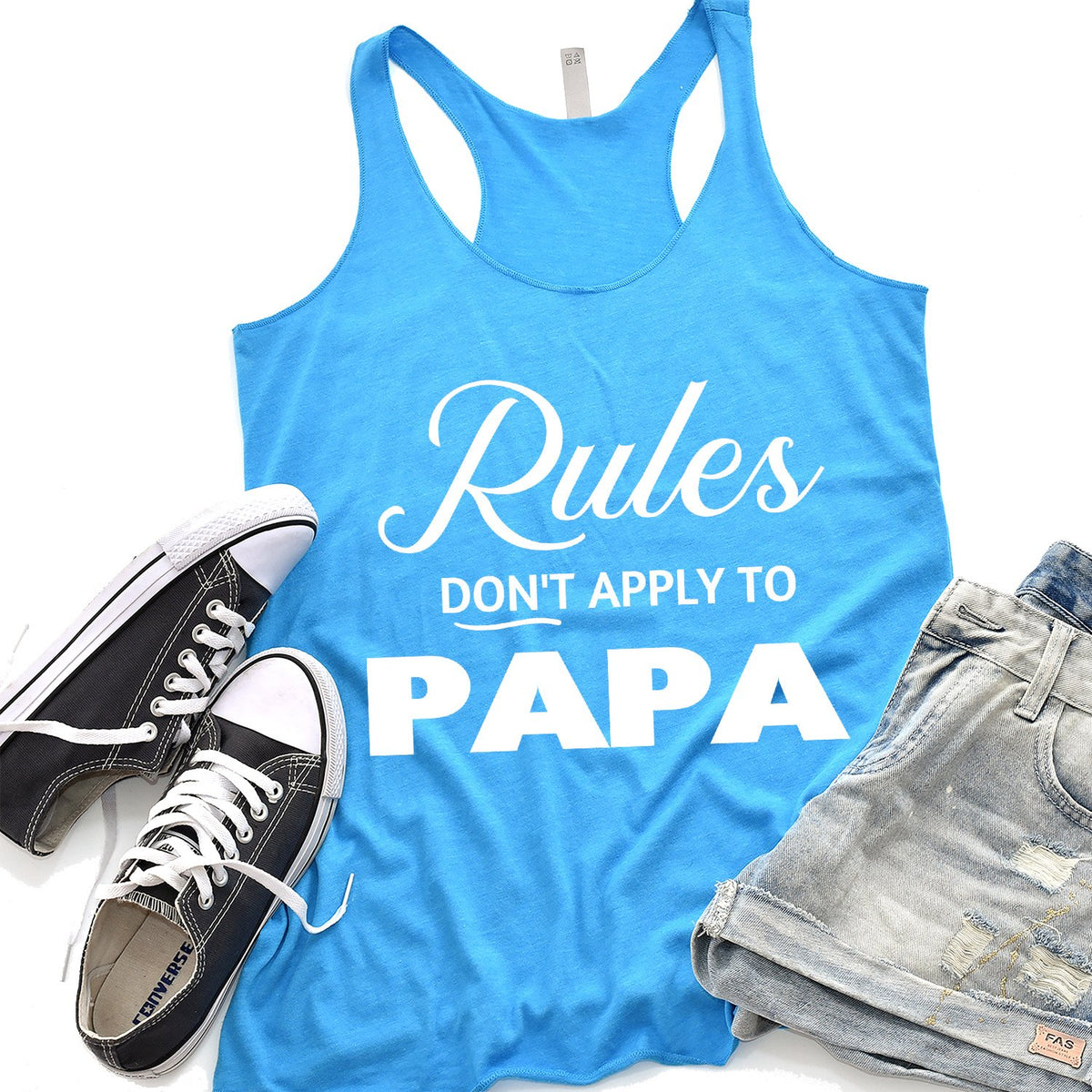 Rules Don&#39;t Apply To Papa - Tank Top Racerback