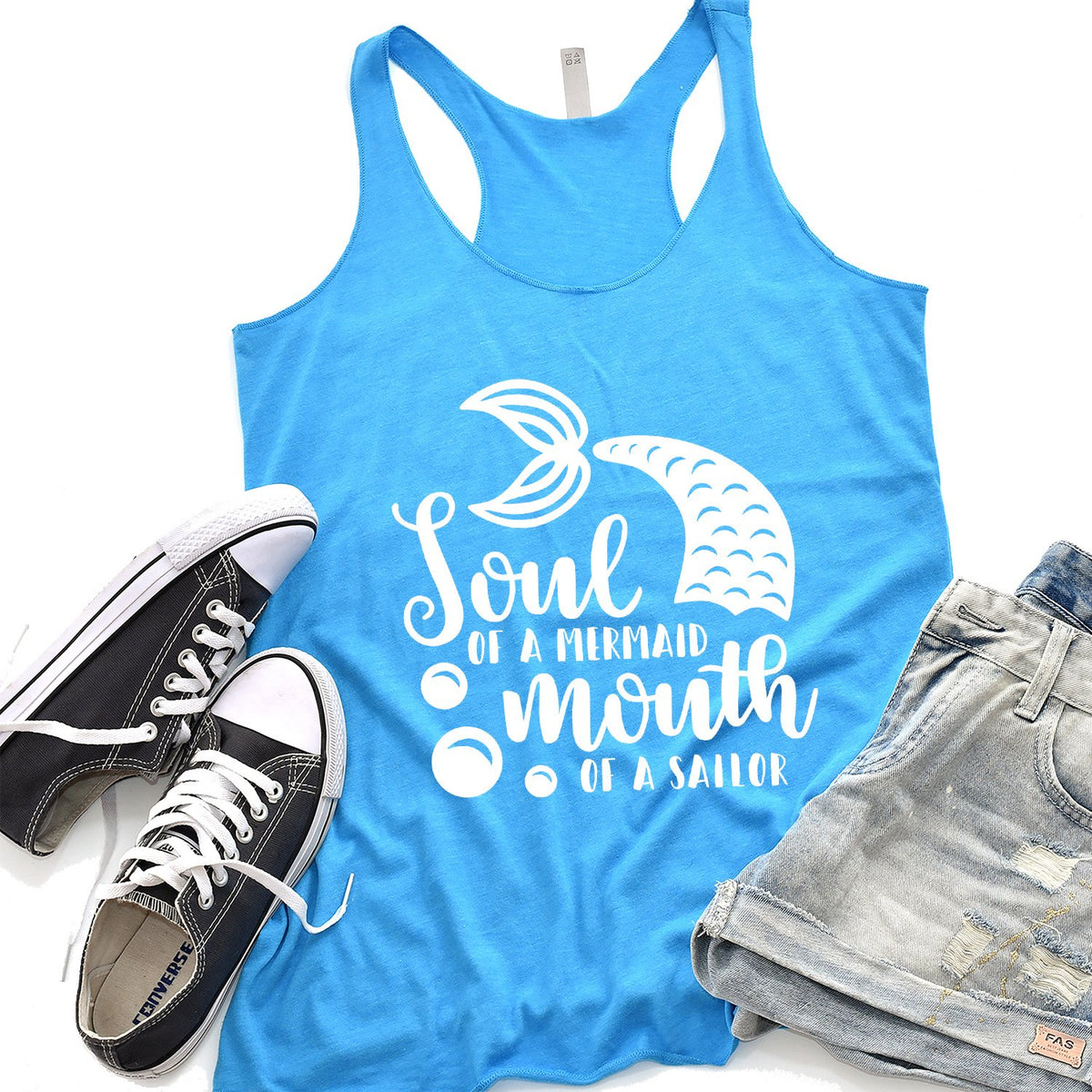 Soul of A Mermaid Mouth of A Sailor - Tank Top Racerback