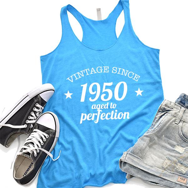 Vintage Since 1950 Aged to Perfection 71 Years Old - Tank Top Racerback