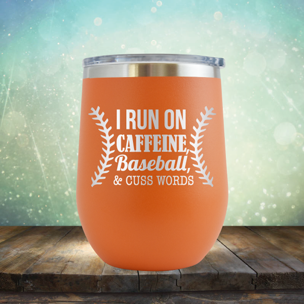 I Run on Caffeine, Baseball &amp; Cuss Words - Stemless Wine Cup
