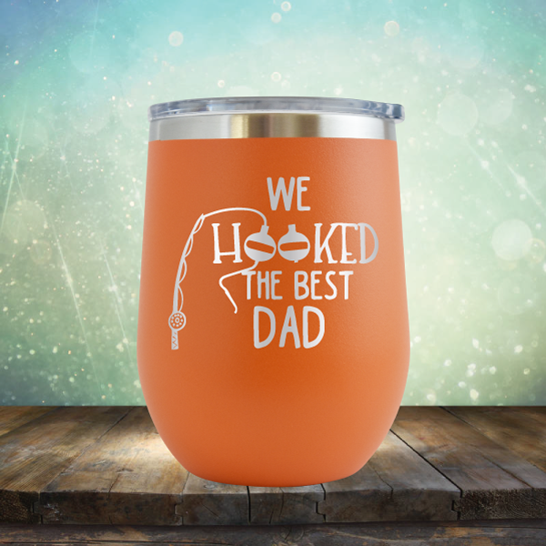 We Hooked the Best Dad - Stemless Wine Cup