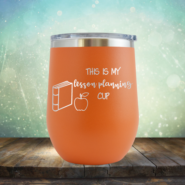 This is My Lesson Planning Cup - Stemless Wine Cup