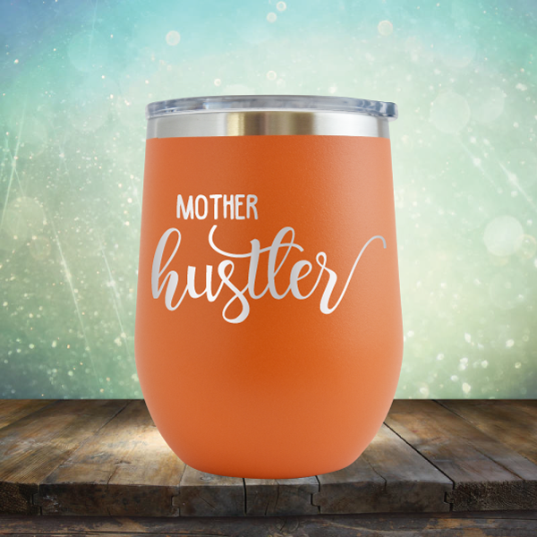 Mother Hustler - Stemless Wine Cup