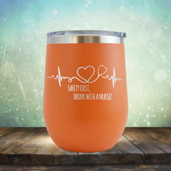 Safery First, Drink with A Nurse - Stemless Wine Cup