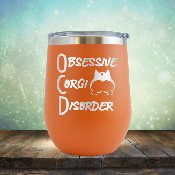 Obsessive Corgi Disorder - Stemless Wine Cup