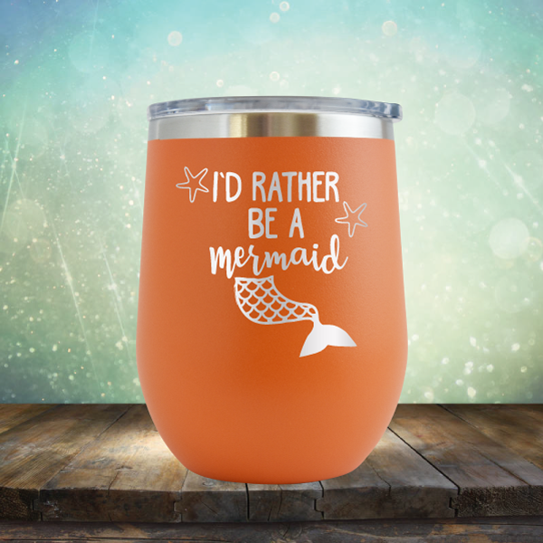 I&#39;d Rather Be A Mermaid - Stemless Wine Cup