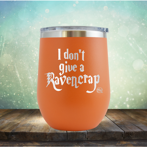 I Don&#39;t Give A Raven Crap - Stemless Wine Cup