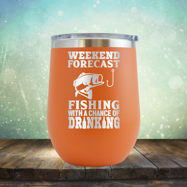 Weekend Forecast Fishing with A Chance of Drinking - Stemless Wine Cup