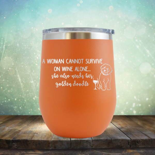 A Woman Cannot Survive on Wine Alone. She also needs her Golden Doodle - Stemless Wine Cup