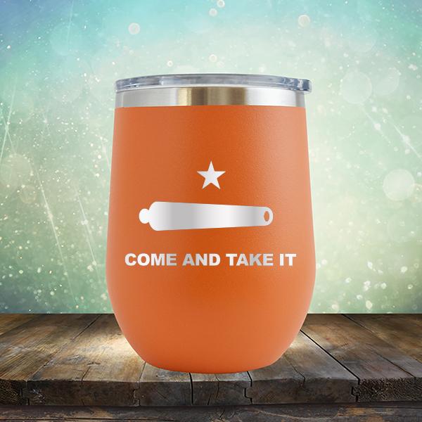 Come And Take It - Stemless Wine Cup