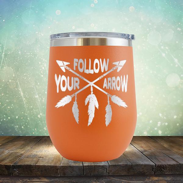 Follow Your Arrow - Stemless Wine Cup