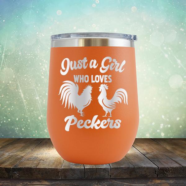 Just A Girl Who Loves Peckers - Stemless Wine Cup