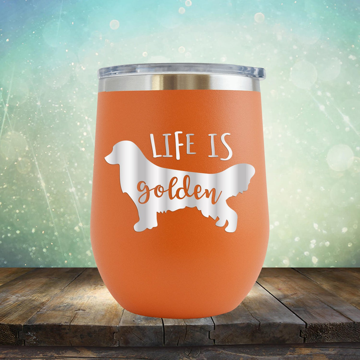 Life Is Golden Retriever - Wine Tumbler