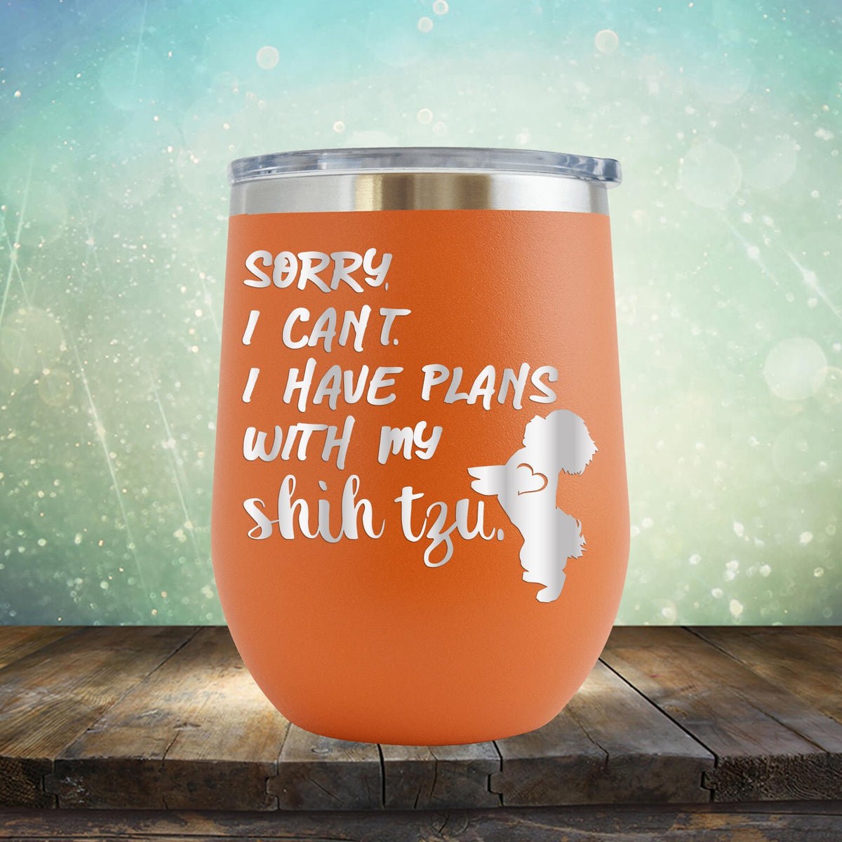 Sorry I Can&#39;t I Have Plans with My Shih Tzu - Stemless Wine Cup