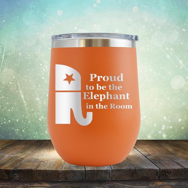 Proud To Be The Elephant in the Room - Stemless Wine Cup