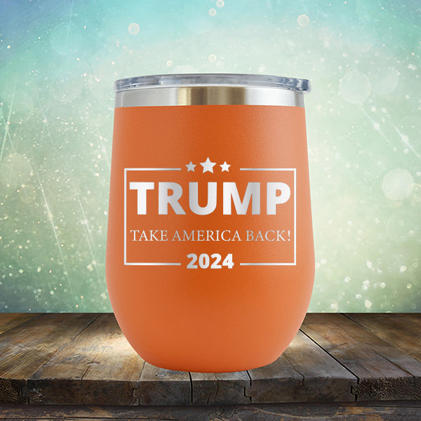 Donald Trump Take America Back 2024 Election - Stemless Wine Cup