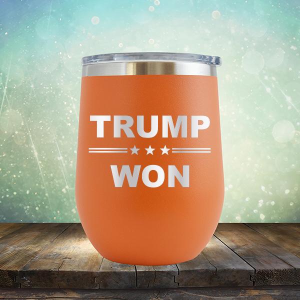 Donald Trump Won - Stemless Wine Cup