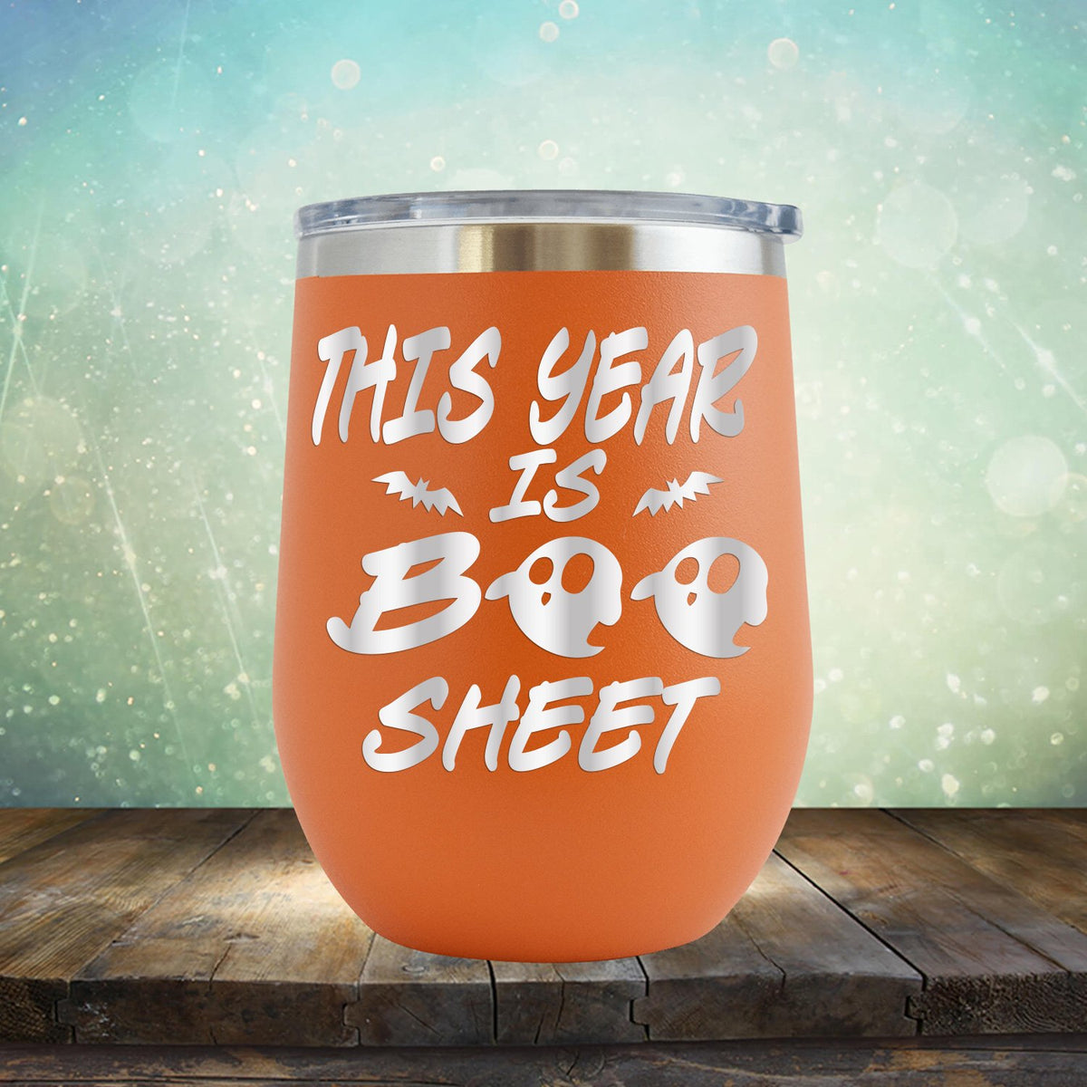 This Year is Boo Sheet - Stemless Wine Cup