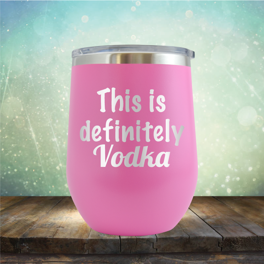 This is Definitely Vodka - Stemless Wine Cup