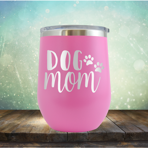 Dog Mom - Stemless Wine Cup