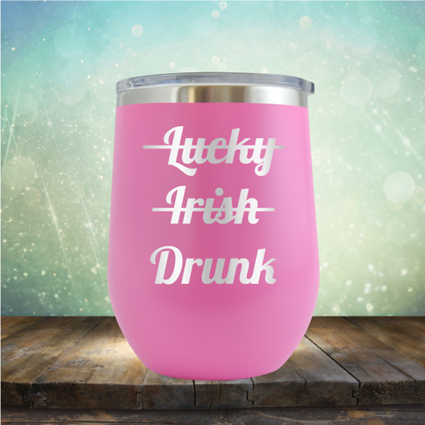 Lucky Irish Drunk - Stemless Wine Cup