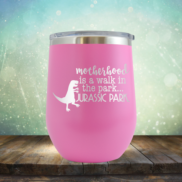 motherhood is a walk in the park. JURASSIC PARK - Stemless Wine Cup