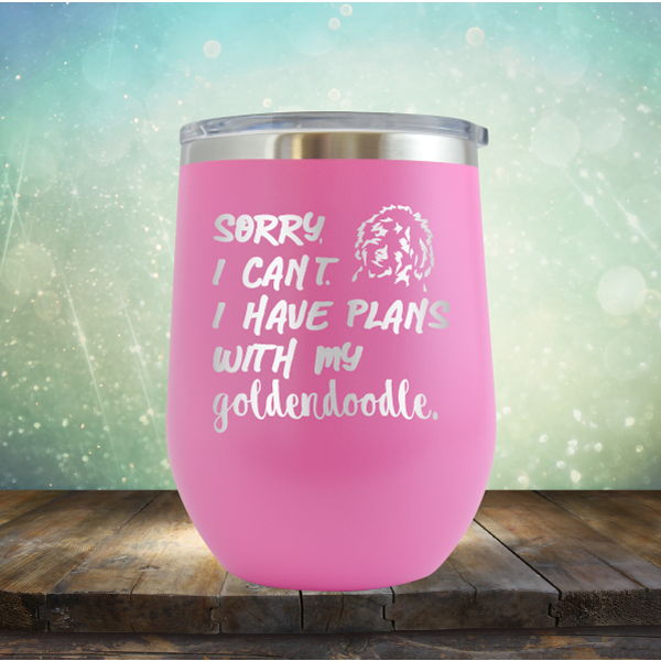 Sorry I Can&#39;t. I have Plans with my Goldendoodle - Stemless Wine Cup