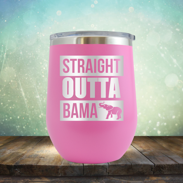 Straight Outta Bama - Stemless Wine Cup