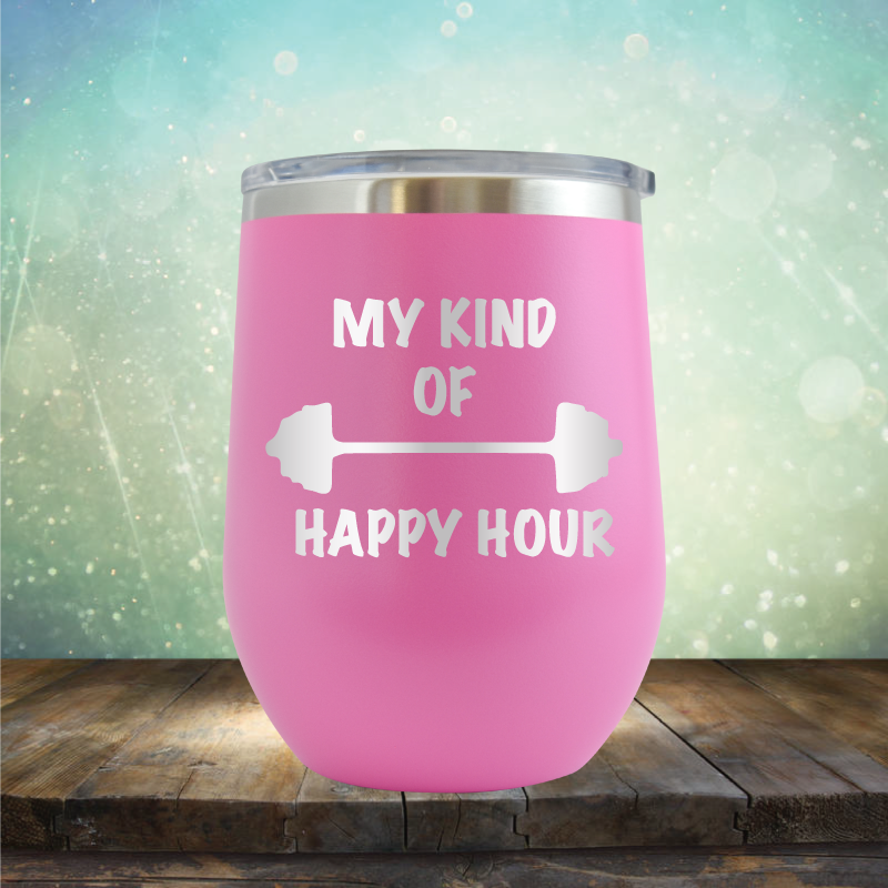 My Kind of Happy Hour Gym - Stemless Wine Cup