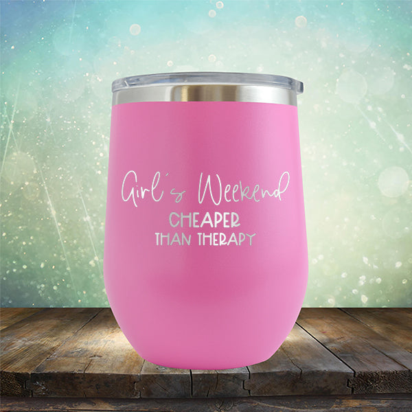 Girl&#39;s Weekend Cheaper Than Therapy - Stemless Wine Cup