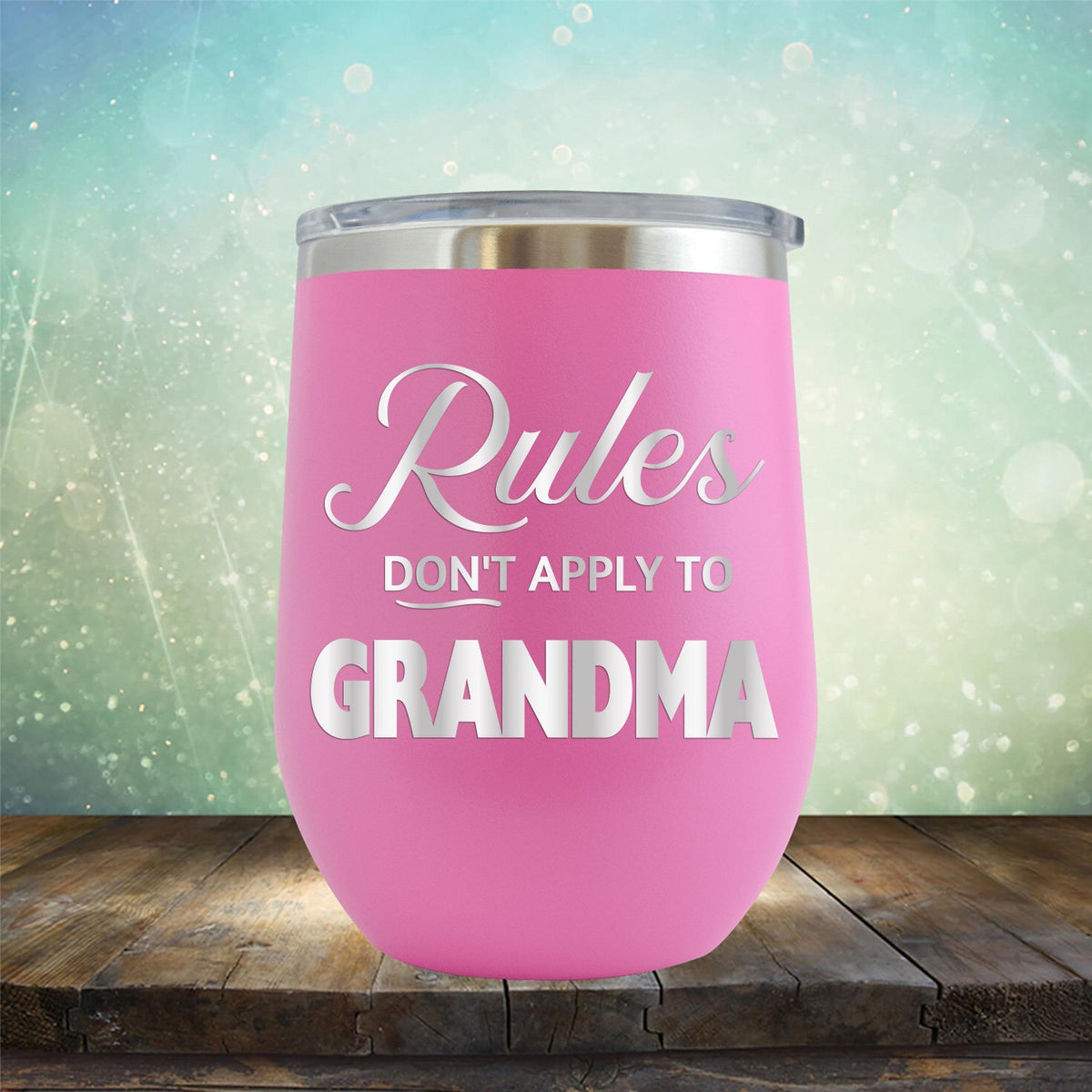 Rules Don&#39;t Apply To Grandma - Stemless Wine Cup