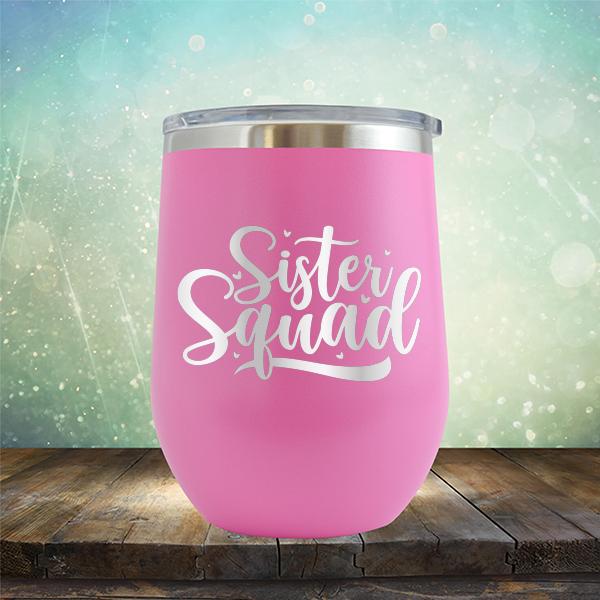 Sister Squad - Stemless Wine Cup