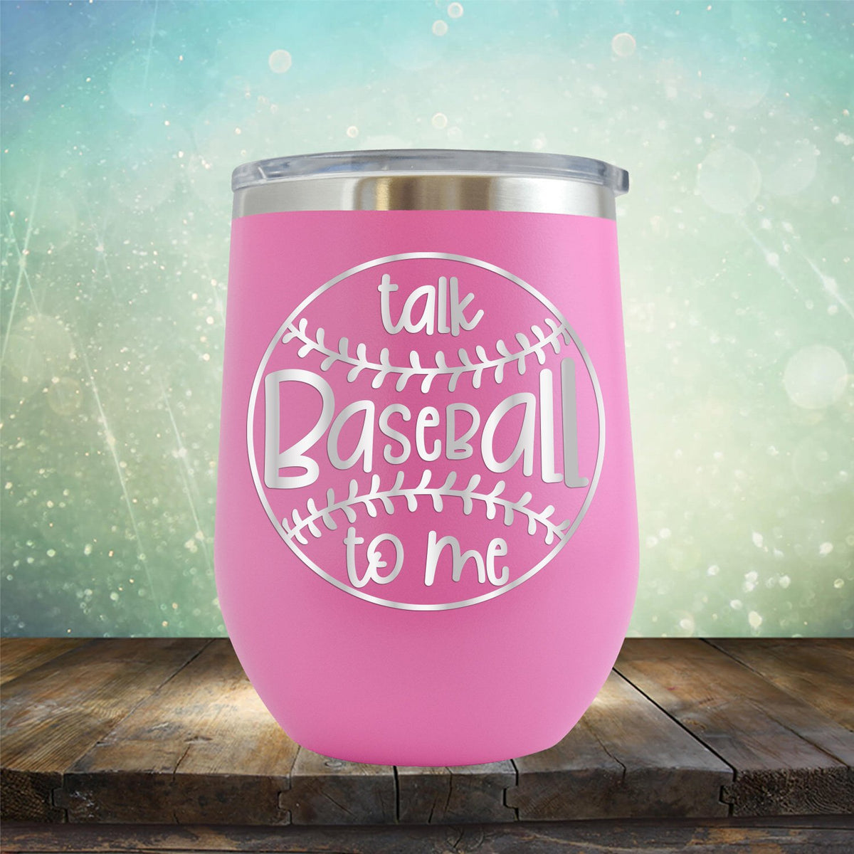 Talk Baseball To Me - Wine Tumbler