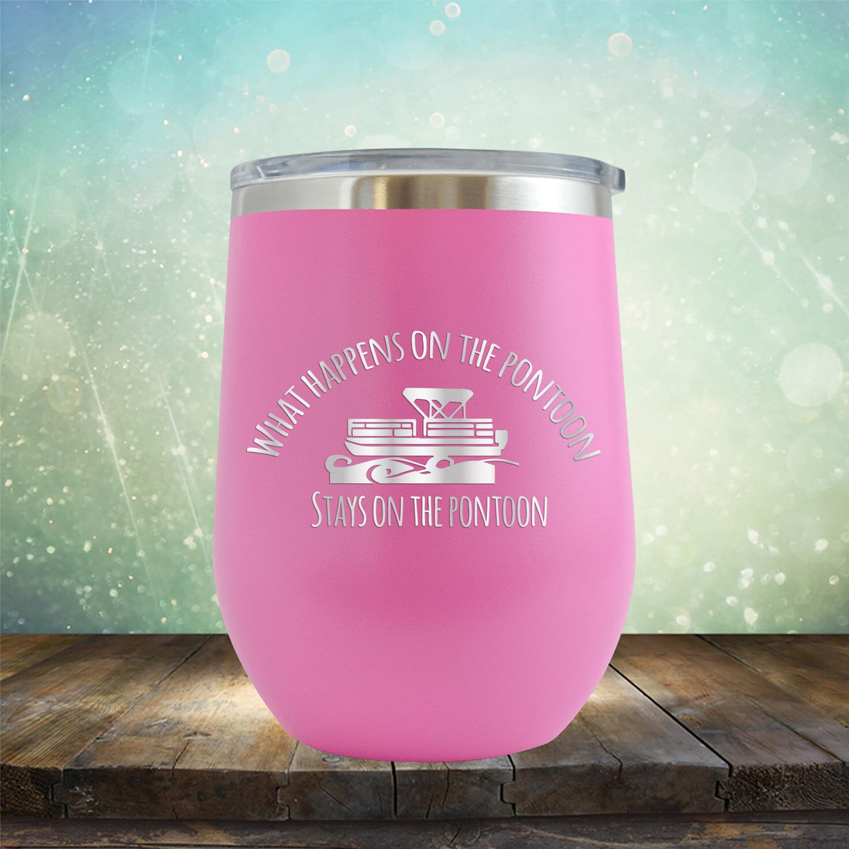 What Happens on the Pontoon Stays on the Pontoon - Stemless Wine Cup