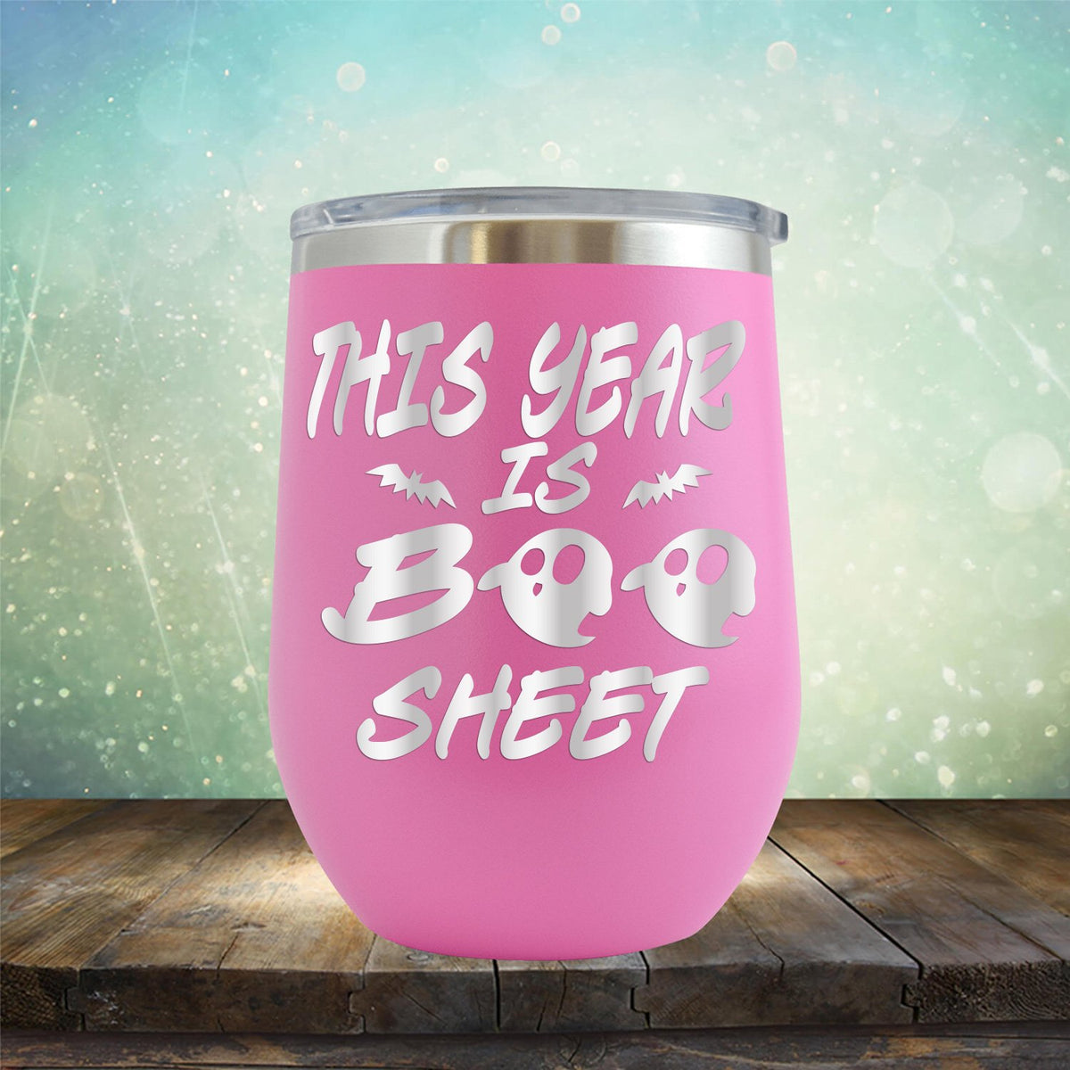 This Year is Boo Sheet - Stemless Wine Cup