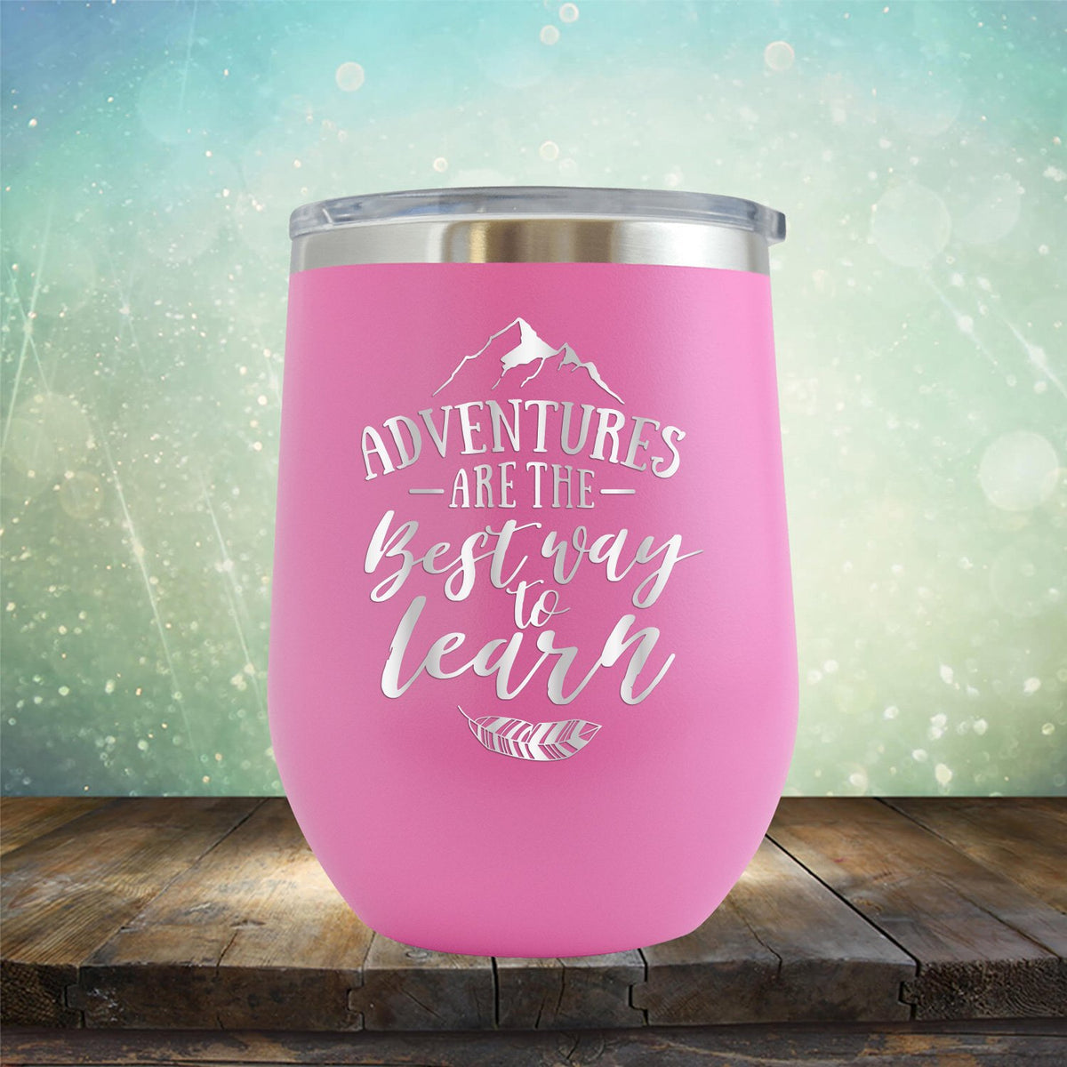 Adventures Are The Best Way to Learn - Stemless Wine Cup