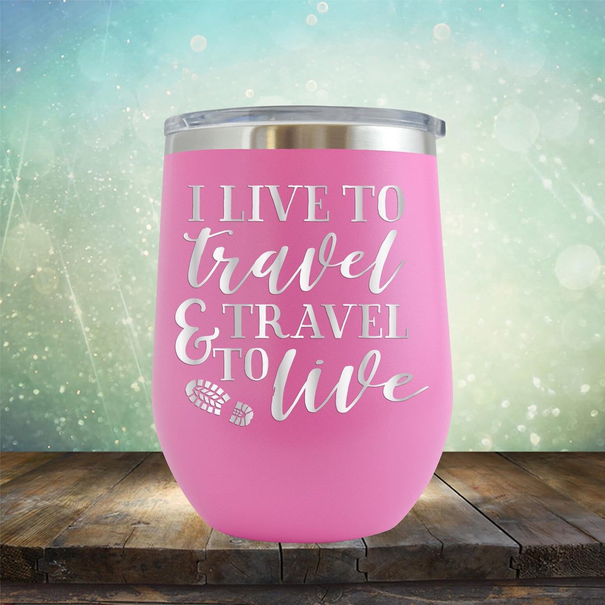 I Live to Travel &amp; Travel to Live - Stemless Wine Cup
