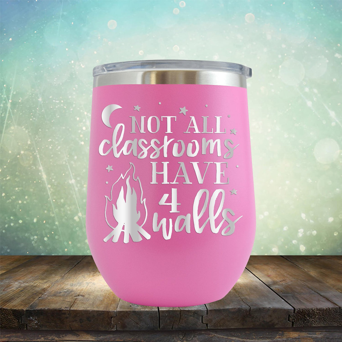 Not All Classrooms Have 4 Walls - Stemless Wine Cup