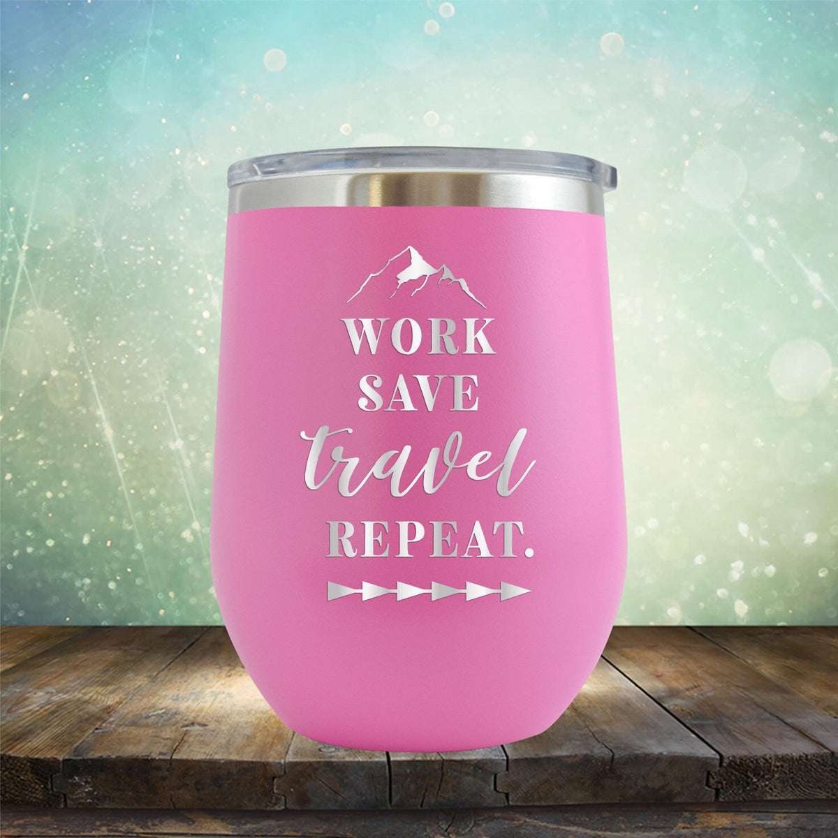 Work Save Travel Repeat - Stemless Wine Cup