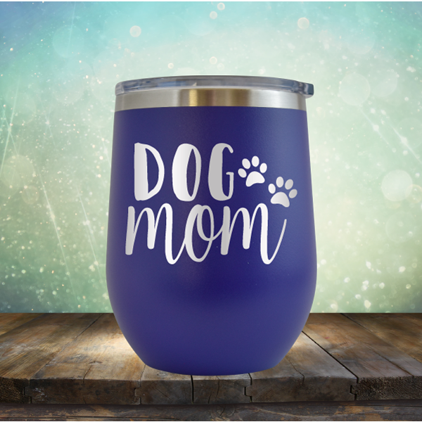 Dog Mom - Stemless Wine Cup